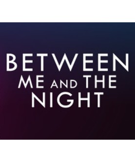 Between Me and The Night Steam Key EUROPE